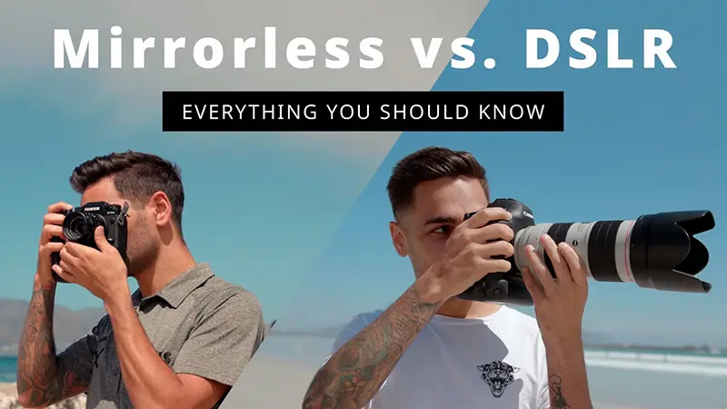 mirrorless vs dslr camera